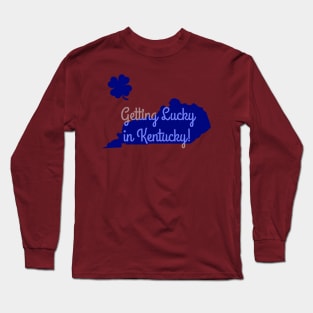 Lucky in Kentucky Long Sleeve T-Shirt